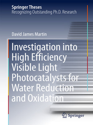 cover image of Investigation into High Efficiency Visible Light Photocatalysts for Water Reduction and Oxidation